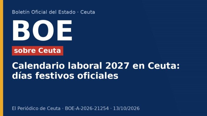 Calendario laboral 2027 en Ceuta: días festivos oficiales