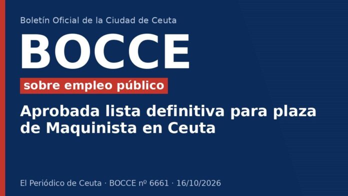 Aprobada lista definitiva para plaza de Maquinista en Ceuta